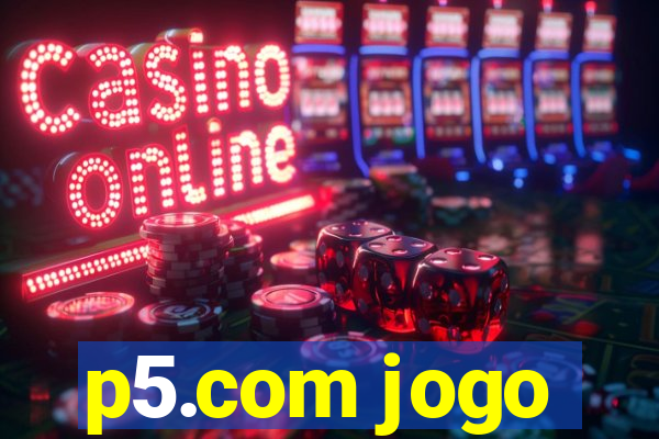 p5.com jogo